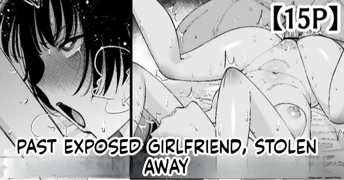 My Girlfriend’s Past Is Exposed, and She’s Taken Away page 1 full
