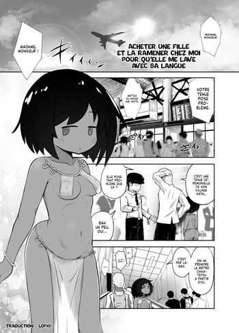 Ikoku de Onnanoko o Kau. Nihon ni Tsurete Kaette Shita de Chikou Souji Saseru. | Acheter une Fille et la ramener chez moi pour qu'elle me lave avec sa Langue cover