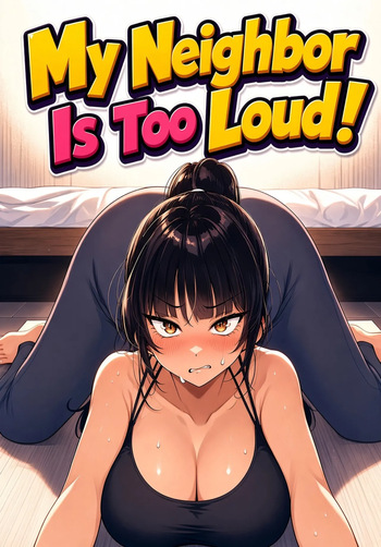 My Neighbor Is Too Lood! cover