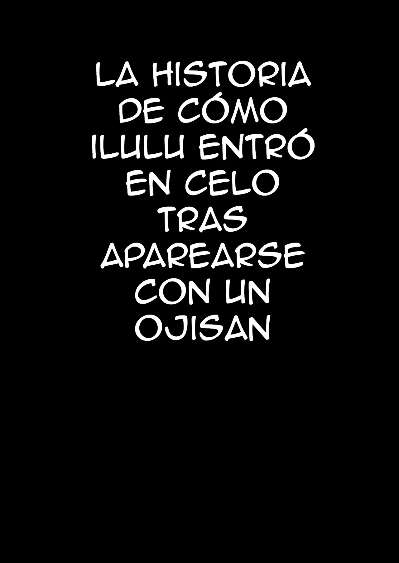 Oji-san to Koubi Shimakuttara Ilulu ga Hatsujouki ni Nacchatta Hanashi｜La Historia de cómo Ilulu Entró en Celo tras Aparearse con un Oji-san page 3 full