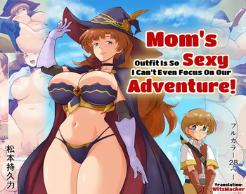 Mama no sōbi ga etchi sugite bōken ni shūchū dekinai | Mom's Outfit Is So Sexy I Can't Even Focus on Our Adventure! cover