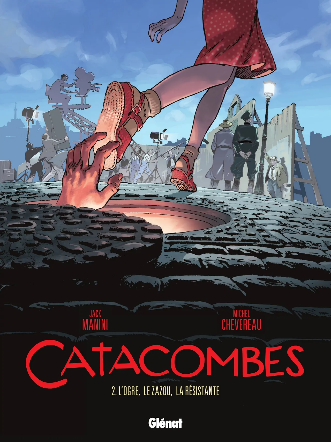 Catacombes T02 - L'Ogre, le Zazou, la Résistante page 1 full