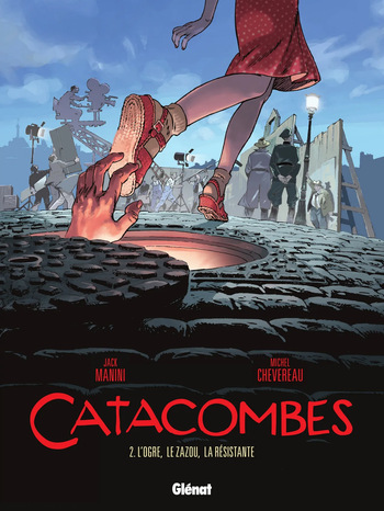 Catacombes T02 - L'Ogre, le Zazou, la Résistante cover